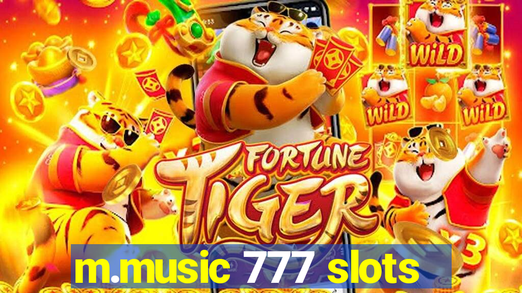 m.music 777 slots