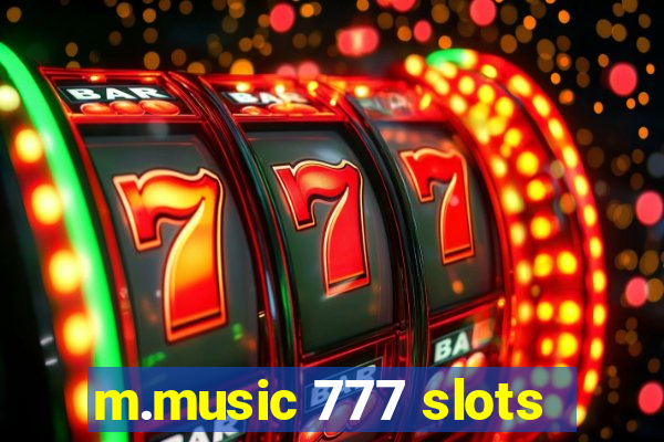 m.music 777 slots