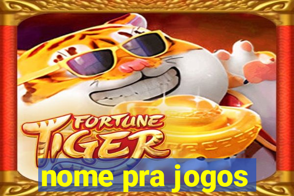 nome pra jogos