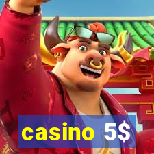 casino 5$