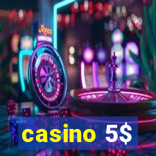 casino 5$