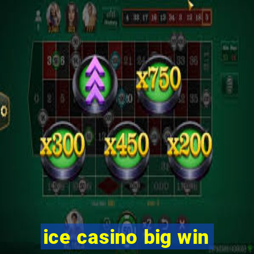 ice casino big win