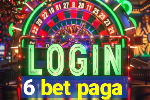 6 bet paga