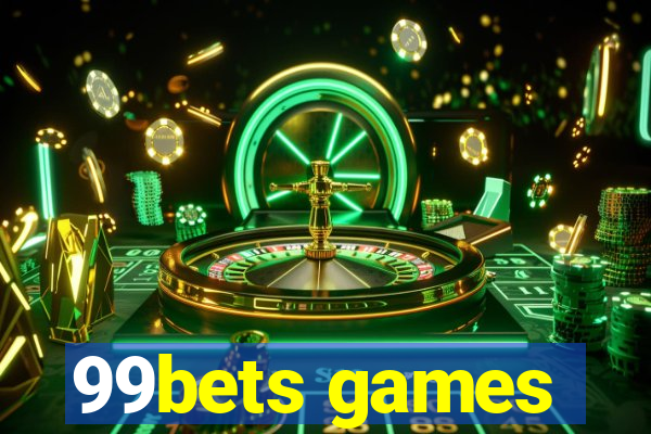 99bets games