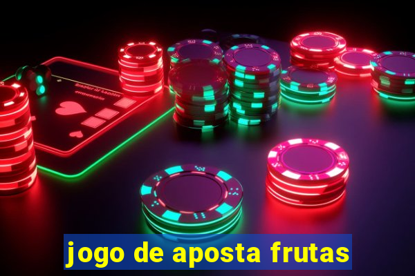 jogo de aposta frutas