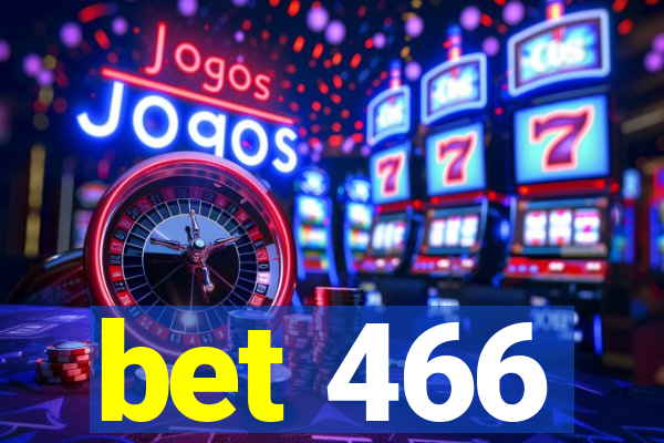 bet 466