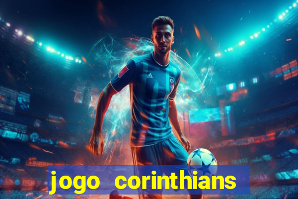 jogo corinthians hoje futemax