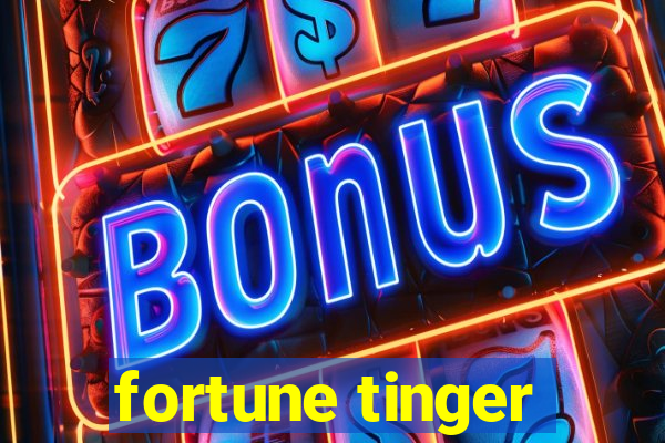 fortune tinger