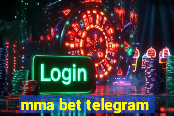 mma bet telegram