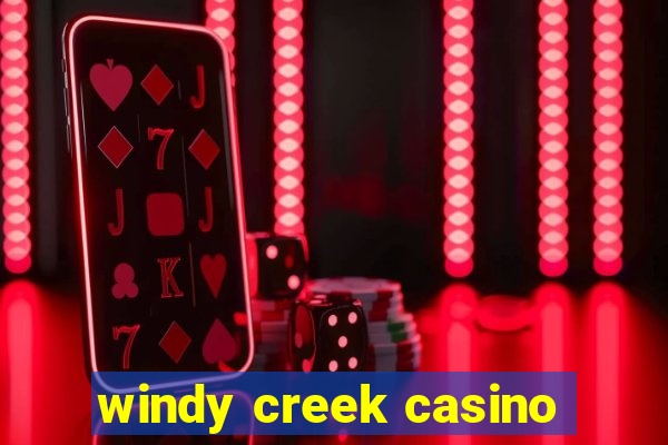 windy creek casino