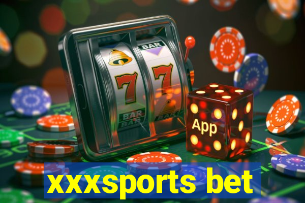 xxxsports bet