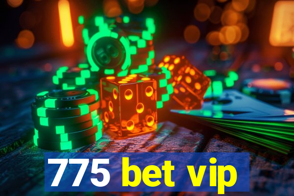 775 bet vip