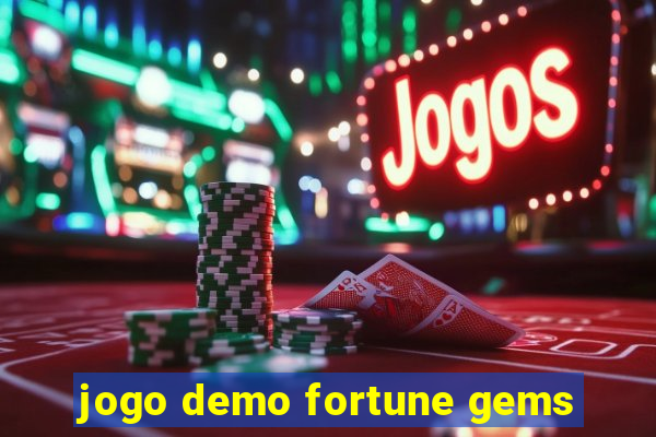 jogo demo fortune gems