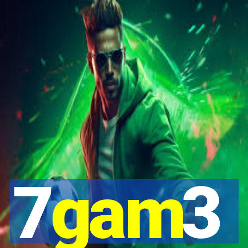 7gam3