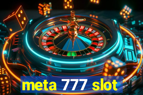 meta 777 slot