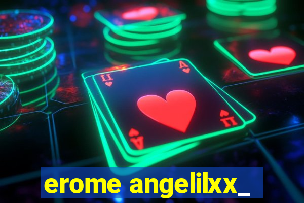 erome angelilxx_