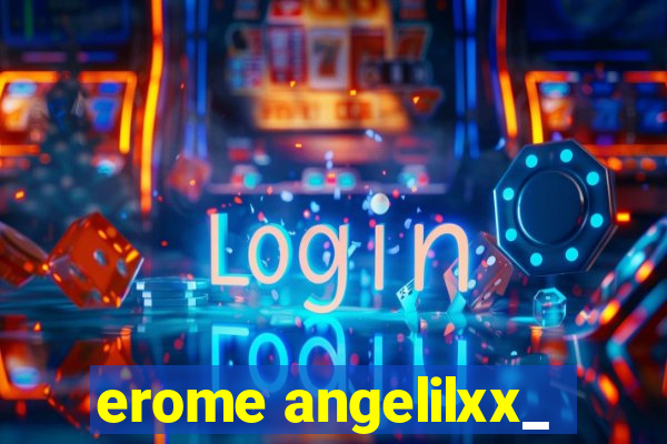 erome angelilxx_