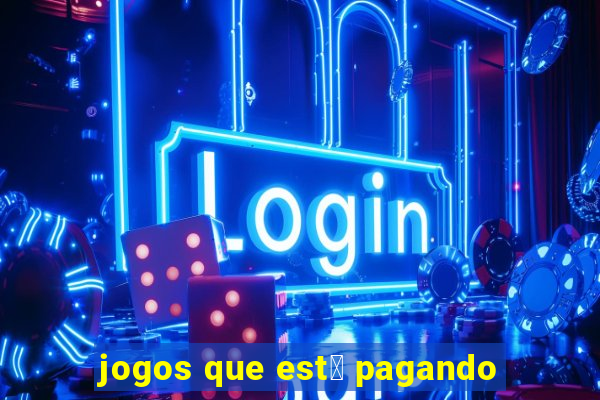 jogos que est谩 pagando