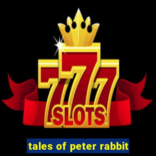 tales of peter rabbit