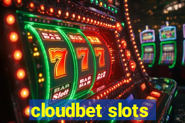 cloudbet slots