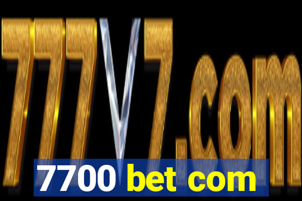 7700 bet com