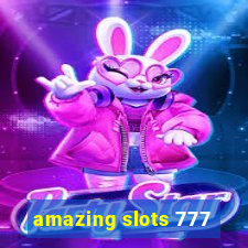 amazing slots 777