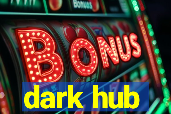 dark hub