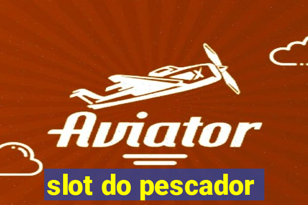 slot do pescador