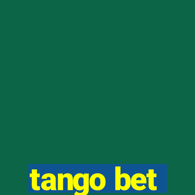 tango bet