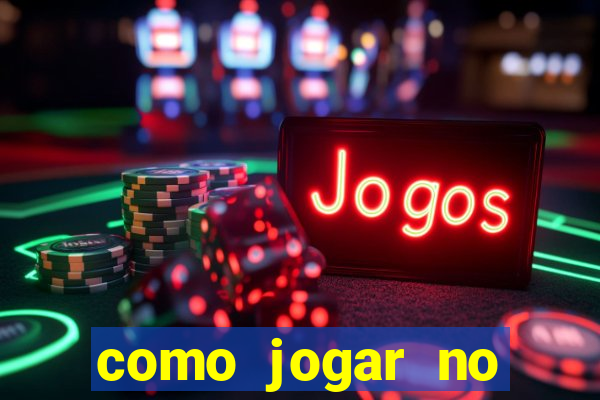 como jogar no tigre e ganhar