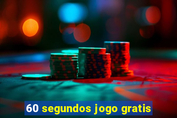 60 segundos jogo gratis