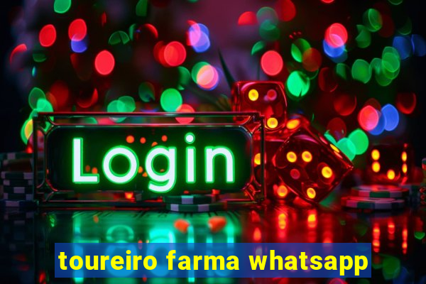 toureiro farma whatsapp