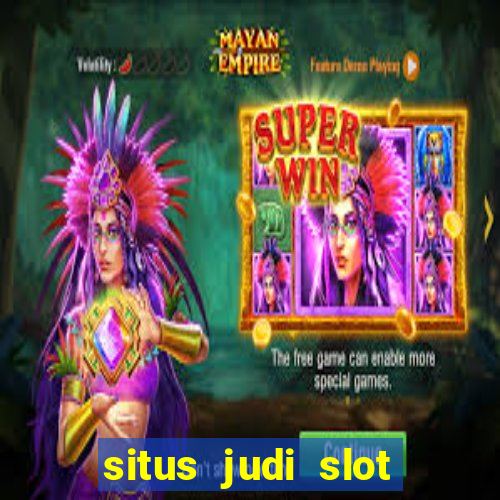 situs judi slot gacor terpercaya