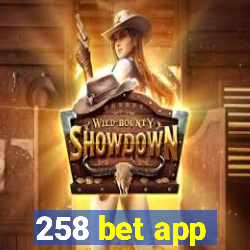 258 bet app