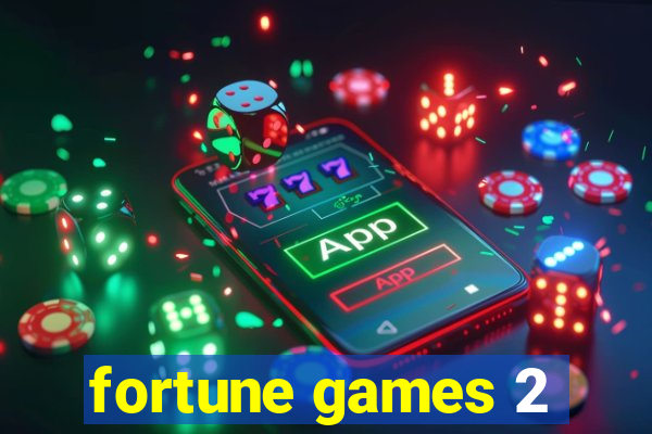 fortune games 2