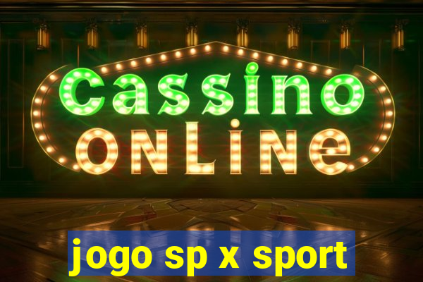 jogo sp x sport