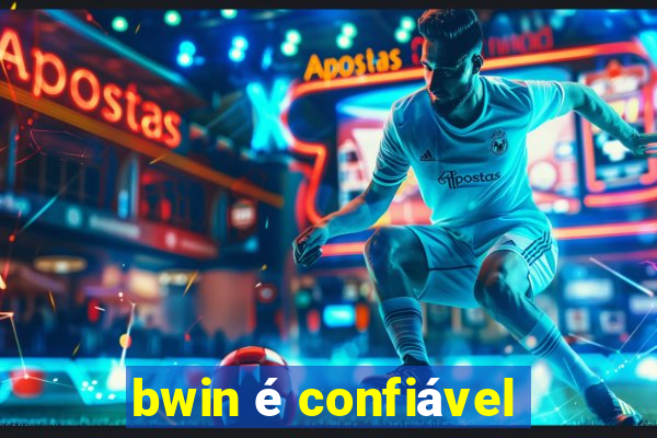 bwin é confiável