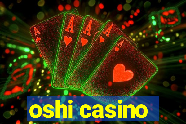 oshi casino