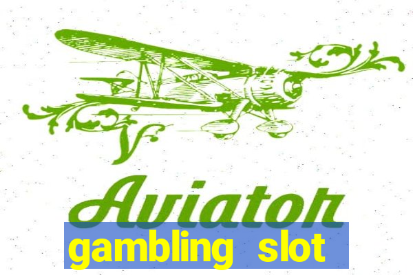 gambling slot machines online