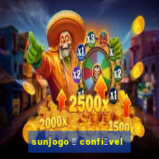 sunjogo 茅 confi谩vel