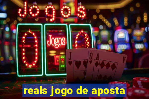 reals jogo de aposta