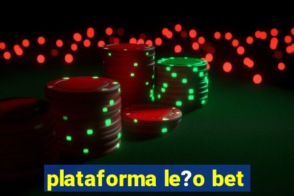 plataforma le?o bet