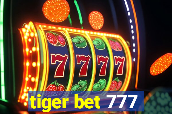 tiger bet 777