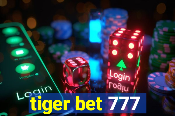 tiger bet 777