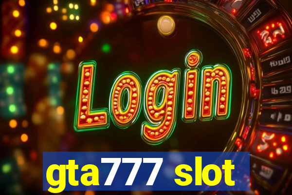 gta777 slot