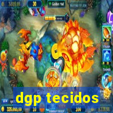 dgp tecidos