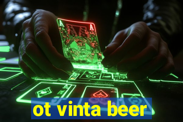 ot vinta beer