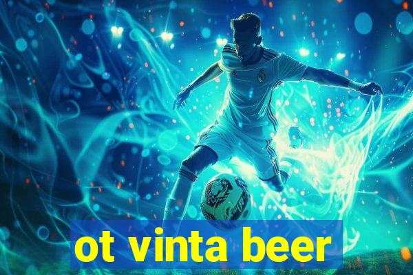 ot vinta beer