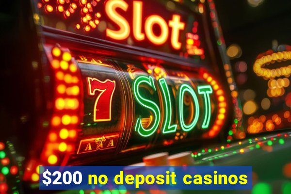 $200 no deposit casinos