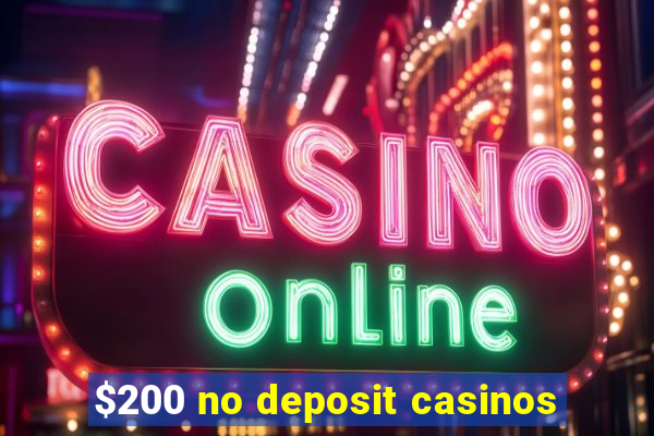 $200 no deposit casinos